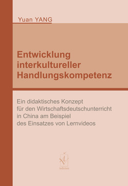 Entwicklung interkultureller Handlungskompetenz von Yang,  Yuan