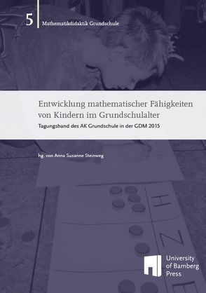 Entwicklung mathematischer Fähigkeiten von Kindern im Grundschulalter von Steinweg,  Anna Susanne
