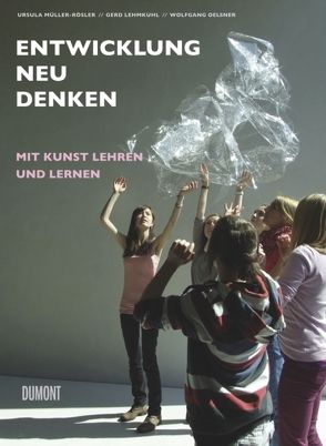 Entwicklung neu denken. von Lehmkuhl,  Gerd, Müller-Rösler,  Ursula, Oelsner,  Wolfgang