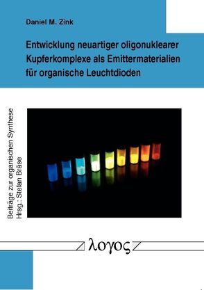 Entwicklung neuartiger oligonuklearer Kupferkomplexe als Emittermaterialien für organische Leuchtdioden von Zink,  Daniel M.