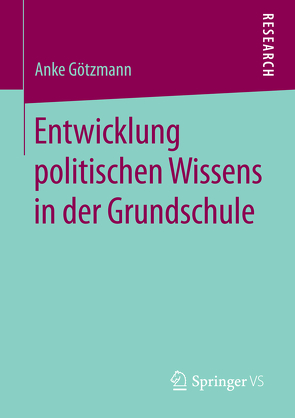 Entwicklung politischen Wissens in der Grundschule von Götzmann,  Anke