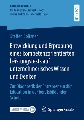 Entwicklung und Erprobung eines kompetenzorientierten Leistungstests auf unternehmerisches Wissen und Denken von Spitzner,  Steffen