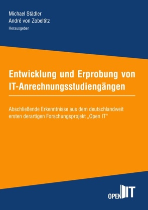Entwicklung und Erprobung von IT-Anrechnungsstudiengängen von Städler,  Michael, von Zobeltitz,  André