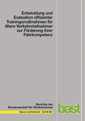 Entwicklung und Evaluation effizienter Trainingsmaßnahmen für ältere Verkehrsteilnehmer zur Förderung ihrer Fahrkompetenz von Julier,  Ruth, Kenntner-Mabiala,  Yvonne, Kraussner,  Yvonne, Schoch,  Stefanie