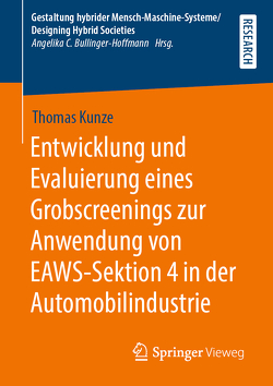 Entwicklung und Evaluierung eines Grobscreenings zur Anwendung von EAWS-Sektion 4 in der Automobilindustrie von Kunze,  Thomas