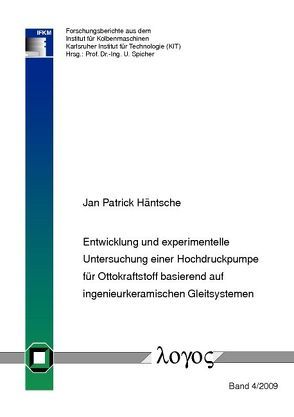 Entwicklung und experimentelle Untersuchung einer Hochdruckpumpe für Ottokraftstoff basierend auf ingenieurkeramischen Gleitsystemen von Häntsche,  Jan Patrick