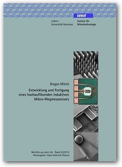 Entwicklung und Fertigung eines hochauflösenden induktiven Mikro-Wegmesssensors von Gatzen,  Hans-Heinrich, Miletić,  Dragan