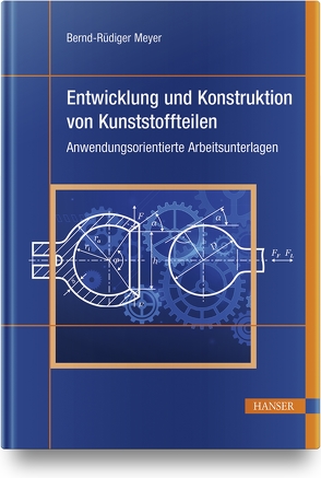 Entwicklung und Konstruktion von Kunststoffteilen von Meyer,  Bernd-Rüdiger