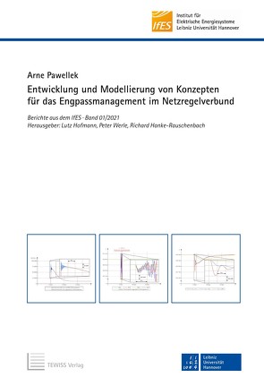 Entwicklung und Modellierung von Konzepten für das Engpassmanagement im Netzregelverbund von Hanke-Rauschenbach,  Richard, Hofmann,  Lutz, Pawellek,  Arne, Werle,  Peter