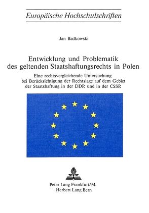 Entwicklung und Problematik des geltenden Staatshaftungsrechts in Polen von Badkowski,  Jan