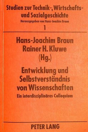 Entwicklung und Selbstverständnis von Wissenschaften von Braun,  Hans-Joachim, Kluwe,  Rainer H.