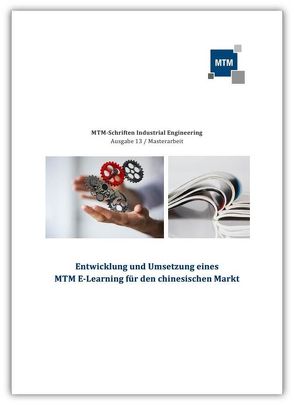 Entwicklung und Umsetzung eines MTM E-Learning für den chinesischen Markt. von Tan,  Lip Hoo
