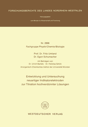 Entwicklung und Untersuchung neuartiger Indikatorelektroden zur Titration hochverdünnter Lösungen von Umland,  Fritz