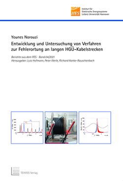 Entwicklung und Untersuchung von Verfahren zur Fehlerortung an langen HGÜ-Kabelstrecken von Hanke-Rauschenbach,  Richard, Hofmann,  Lutz, Norouzi,  Younes, Werle,  Peter