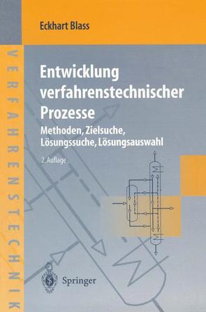Entwicklung verfahrenstechnischer Prozesse von Blass,  Eckhart, Hampe,  M.J., Mueller,  K., Stichlmair,  J.