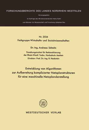 Entwicklung von Algorithmen zur Aufbereitung komplizierter Netzplanstrukturen für eine maschinelle Netzplandarstellung von Schmitz,  Andreas