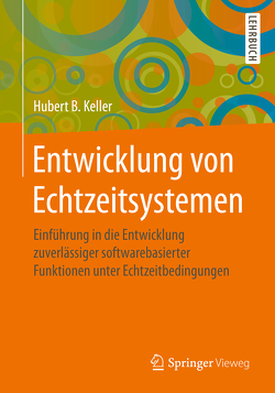 Entwicklung von Echtzeitsystemen von Keller,  Hubert B