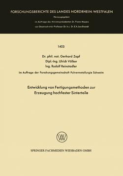 Entwicklung von Fertigungsmethoden zur Erzeugung hochfester Sinterteile von Zapf,  Gerhard