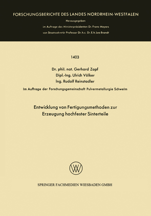 Entwicklung von Fertigungsmethoden zur Erzeugung hochfester Sinterteile von Zapf,  Gerhard