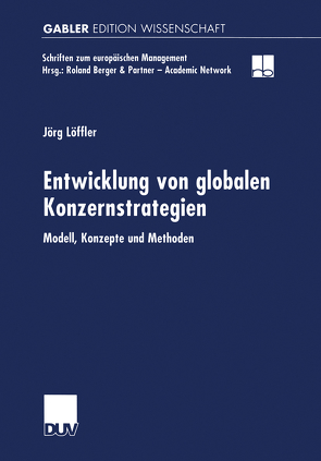 Entwicklung von globalen Konzernstrategien von Löffler,  Jörg
