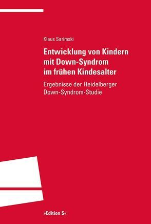 Entwicklung von Kindern mit Down-Syndrom im frühen Kindesalter von Sarimski,  Klaus