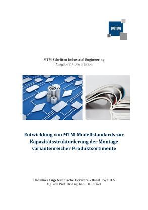 Entwicklung von MTM-Modellstandards zur Kapazitätsstrukturierung der Montage variantenreicher Produktsortimente von Busenbach,  Markus