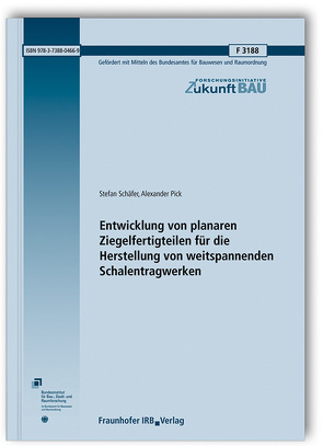 Entwicklung von planaren Ziegelfertigteilen für die Herstellung von weitspannenden Schalentragwerken. von Pick,  Alexander, Schaefer,  Stefan