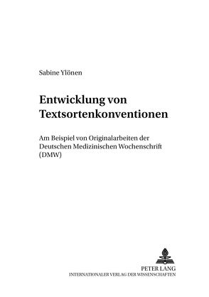 Entwicklung von Textsortenkonventionen von Ylönen,  Sabine