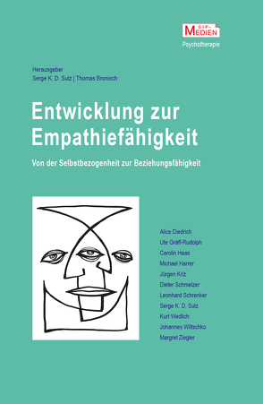 Entwicklung zur Empathiefähigkeit – Von der Selbstbezogenheit zur Beziehungsfähigkeit Entwicklung zur Empathiefähigkeit von Bronisch,  Thomas, Sulz,  Serge K. D.