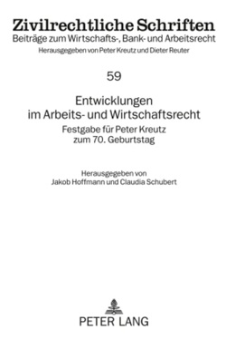 Entwicklungen im Arbeits- und Wirtschaftsrecht von Hoffmann-Grambow,  Jakob, Schubert,  Claudia