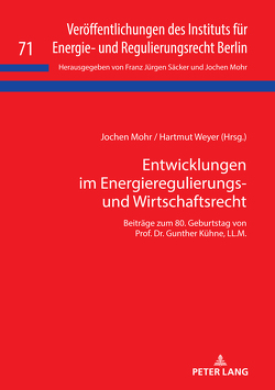 Entwicklungen im Energieregulierungs- und Wirtschaftsrecht von Mohr,  Jochen, Weyer,  Hartmut