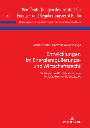Entwicklungen im Energieregulierungs- und Wirtschaftsrecht von Mohr,  Jochen, Weyer,  Hartmut