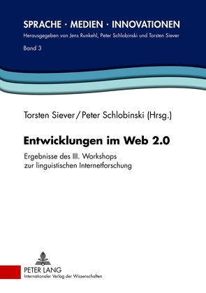 Entwicklungen im Web 2.0 von Schlobinski,  Peter, Siever,  Torsten
