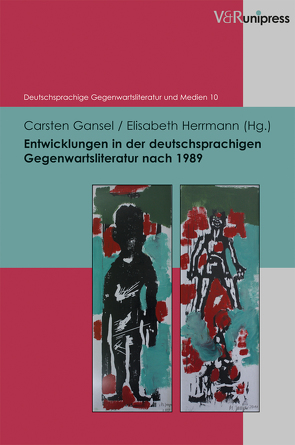 Entwicklungen in der deutschsprachigen Gegenwartsliteratur nach 1989 von Gansel,  Carsten, Herrmann,  Elisabeth, Korte,  Hermann