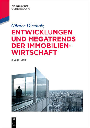 Entwicklungen und Megatrends der Immobilienwirtschaft von Vornholz,  Günter