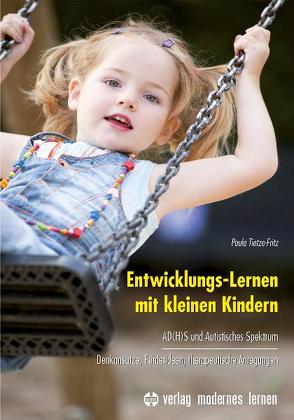 Entwicklungs-Lernen mit kleinen Kindern von Tietze-Fritz,  Paula