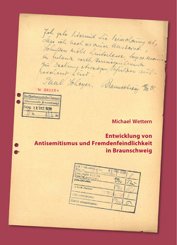 Entwicklungs von Antisemitismus und Fremdenfeindlichkeit in Braunschweig von Wettern,  Michael