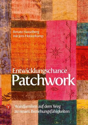 Entwicklungschance Patchwork von Heisterkamp,  Jens, Hölzer- Hasselberg,  Renate