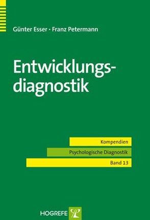 Entwicklungsdiagnostik von Esser,  Günter, Petermann,  Franz