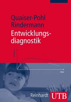 Entwicklungsdiagnostik von Quaiser-Pohl,  Claudia, Rindermann,  Heiner