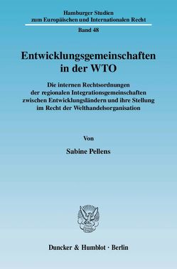 Entwicklungsgemeinschaften in der WTO. von Pellens,  Sabine