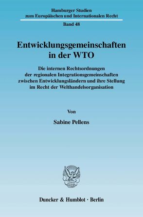 Entwicklungsgemeinschaften in der WTO. von Pellens,  Sabine