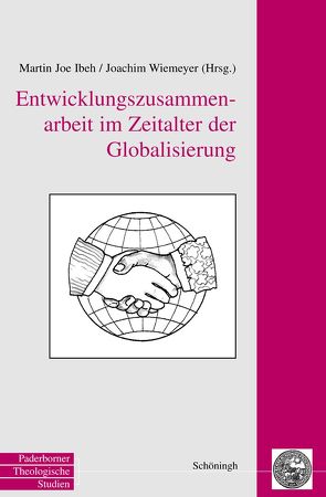 Entwicklungszusammenarbeit im Zeitalter der Globalisierung von Ibeh,  Martin Joe, Wiemeyer,  Joachim