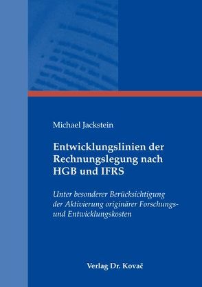 Entwicklungslinien der Rechnungslegung nach HGB und IFRS von Jackstein,  Michael