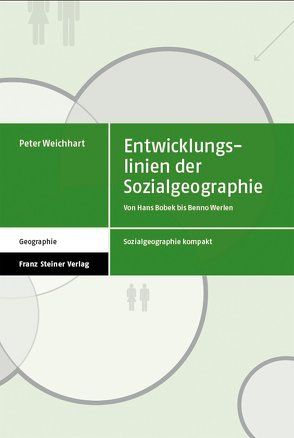 Entwicklungslinien der Sozialgeographie von Weichhart,  Peter