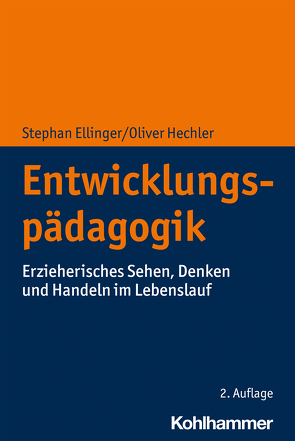 Entwicklungspädagogik von Ellinger,  Stephan, Hechler,  Oliver