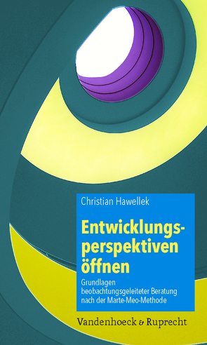 Entwicklungsperspektiven öffnen von Hawellek,  Christian, von Schlippe,  Arist