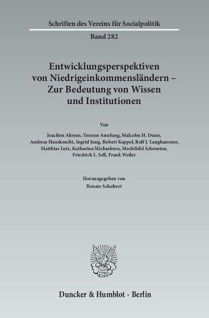 Entwicklungsperspektiven von Niedrigeinkommensländern – Zur Bedeutung von Wissen und Institutionen. von Schubert,  Renate
