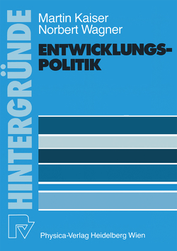 Entwicklungspolitik von Kaiser,  M., Wagner,  N.