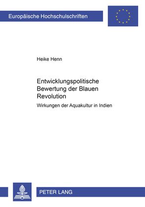 Entwicklungspolitische Bewertung der «Blauen Revolution» von Henn,  Heike